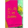 It's My F---Ing Birthday door Merrill Markoe
