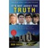 It's Not about the Truth