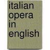 Italian Opera In English by Graziano