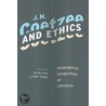 J. M. Coetzee And Ethics door Anton Leist