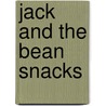 Jack and the Bean Snacks by Tony Bradman