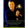 Jacques Pepin Celebrates door Jacques Pepin