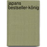 Japans Bestseller-König door Harald Meyer