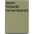 Jason Robards Remembered