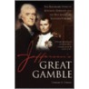 Jefferson's Great Gamble door Charles Cerami