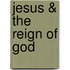 Jesus & the Reign of God