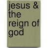 Jesus & the Reign of God door Choan-Seng Song