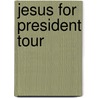 Jesus For President Tour door Shane Claiborne