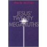 Jesus' Twenty Megatruths by Herbert Miller