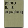 Jethro Tull's  Aqualung by Allan Moore