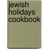Jewish Holidays Cookbook by Jill Colella Bloomfield
