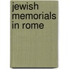 Jewish Memorials In Rome door Rodolfo Lanciani