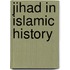 Jihad In Islamic History
