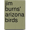 Jim Burns' Arizona Birds door Ph Jim Burns