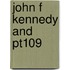 John F Kennedy and Pt109