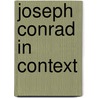 Joseph Conrad in Context door A. Simmon