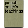 Joseph Smith's Teachings door Onbekend