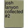 Josh Lanyon Collected #2 door Josh Lanyon
