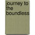 Journey To The Boundless