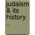Judaism & Its History ..