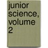 Junior Science, Volume 2