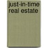 Just-In-Time Real Estate