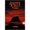 Justice At Devil's Tower by Alex Stoffel