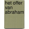 Het offer van Abraham door C. Van Rijswijk