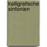 Kalligrafische Sinfonien by Gottfried Pott