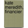Kate Meredith, Financier door Hyne Charles John Cutcliffe Wright