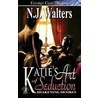 Katie's Art Of Seduction door N.J. Walters