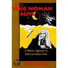 Keeping Slug Woman Alive door Greg Sarris