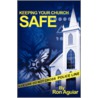 Keeping Your Church Safe by Ron Aguiar