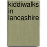 Kiddiwalks In Lancashire door Ron Freethy