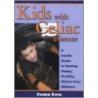 Kids with Celiac Disease by Danna Korn