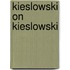Kieslowski On Kieslowski