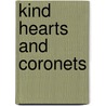Kind Hearts and Coronets by Michael Newton