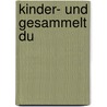 Kinder- Und Gesammelt Du door Wilheim Grimm