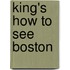 King's How to See Boston