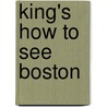 King's How to See Boston door Moses King