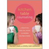 Kitchen Table Counseling by Shelly Cook Volkhardt