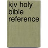 Kjv Holy Bible Reference door Onbekend