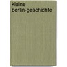 Kleine Berlin-Geschichte door Arnt Cobbers