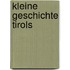 Kleine Geschichte Tirols