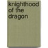 Knighthood Of The Dragon
