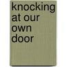 Knocking At Our Own Door door Clarence Taylor