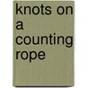 Knots on a Counting Rope by John Archambault