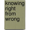 Knowing Right from Wrong door Thomas D. Williams