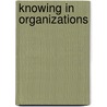 Knowing in Organizations by D. Nicoline