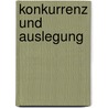 Konkurrenz und Auslegung by Andreas Klein